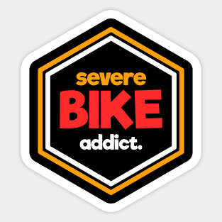 Severe Bike Addict Sticker